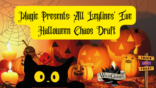 Halloween CHAOS DRAFT 30.oktober (Magic presents: All Leyliners' Eve)